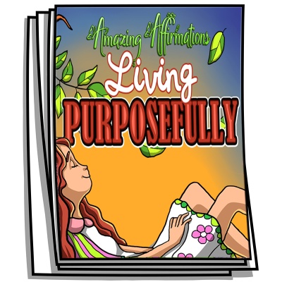 Amazing Affirmations - Living Purposefully Coloring Pages
