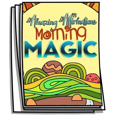 Amazing Affirmations - Morning Magic Coloring Pages